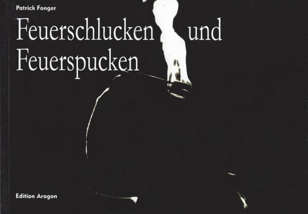 Feuerspucken und Feuerschlucken Feuerspucken und Feuerschlucken
