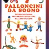 Gabriella Michelotto - Dream Balloons Gabriella Michelotto - Dream Balloons