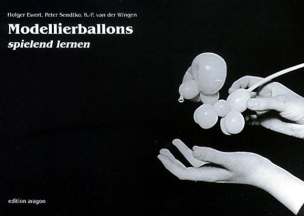 Modellierballons spielend lernen Modellierballons spielend lernen