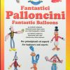 Palloncini Fantastic Balloons Palloncini Fantastic Balloons
