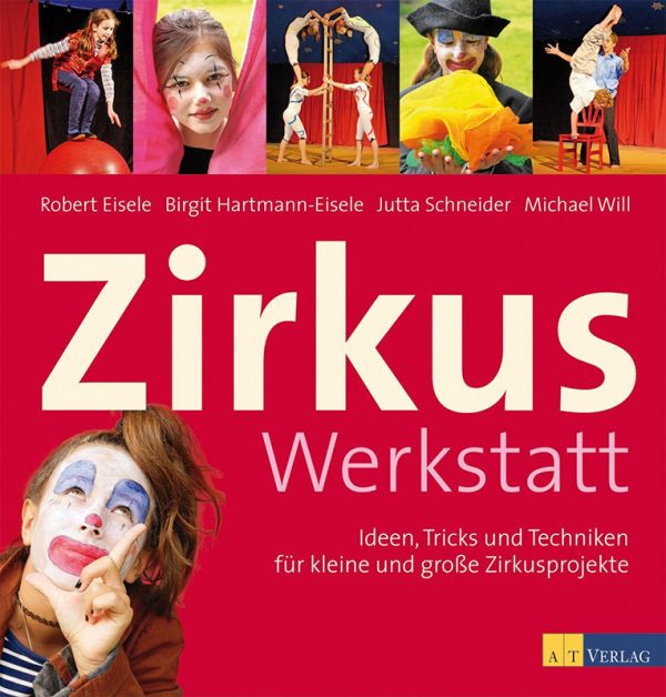 Zirkus Werkstatt Zirkus Werkstatt